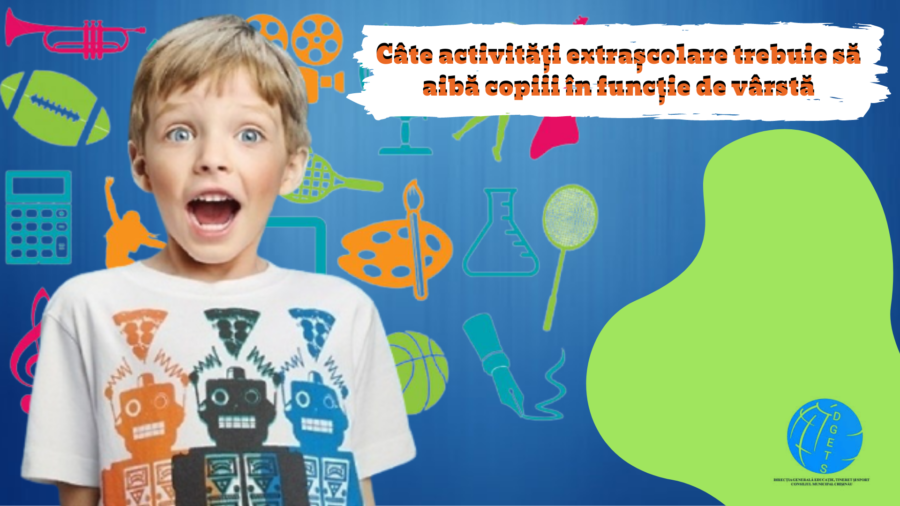 Cate activitati extrascolare trebuie sa aiba copiii in ...